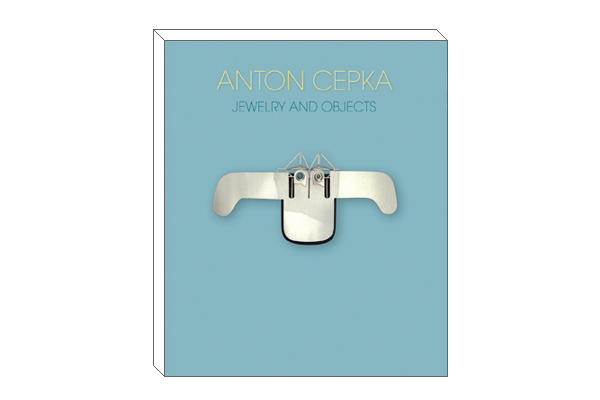 Anton Cepka: Jewellery and Objects, 2015, text: Petra Hölscher, Sabina Jankovičová, Alena Křížová, Ágnes Schramm, editor: Die Neue Sammlung. The International Design Museum Munich Anton Cepka: Jewellery and Objects, 2015, text: Petra Hölscher, Sabina Jankovičová, Alena Křížová, Ágnes Schramm, editor: Die Neue Sammlung. The International Design Museum Munich