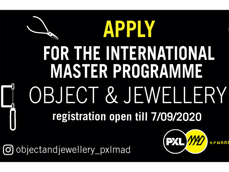The deadline to apply for the international master’s program in Object & Jewellery at PXL-MAD School of Arts