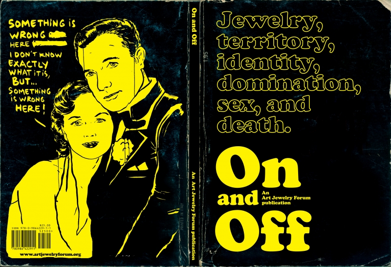 On and Off: Jewelry in the Wider Cultural Field, editor: Benjamin Lignel