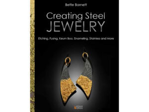The cover of Creating Steel Jewelry, courtesy of Artisan Ideas, publisher